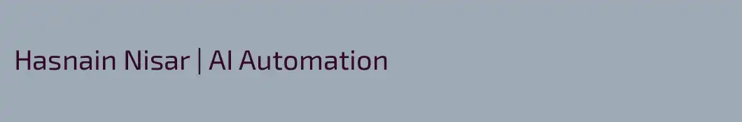 Hasnain Nisar | AI Automation
